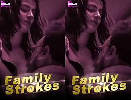 The exclusive family s steamy encounter - Family Strokes 2, Episode 1